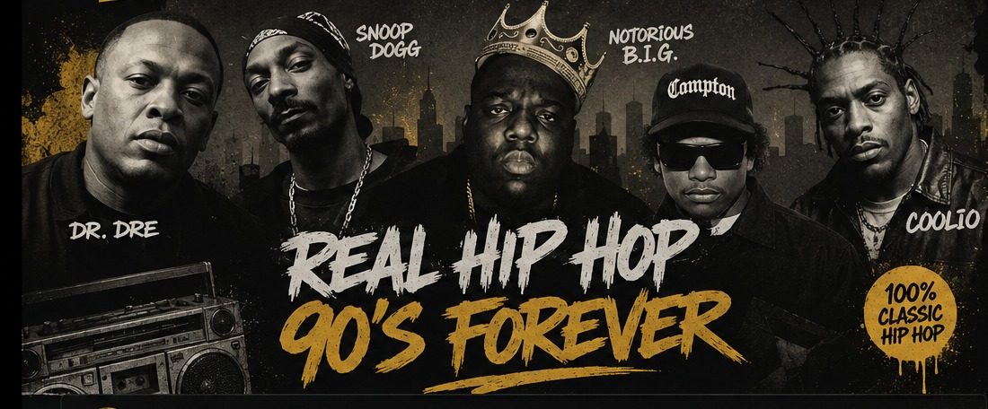 REAL HIP HOP — 90'S FOREVER · Dr. Dre, Snoop Dogg, Notorious B.I.G., Eazy-E, Coolio